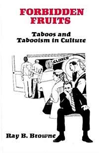 Forbidden Fruits: Taboos and Tabooism in Culture (Hardcover)