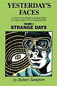 Yesterdays Faces, Volume 2: Strange Days (Hardcover)