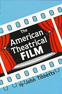 American Theatrical Film: Stages of Development (Hardcover)