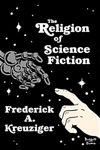 The Religion of Science Fiction (Paperback)