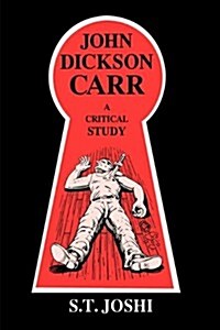 John Dickson Carr: A Critical Study (Hardcover)