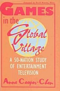 Games in the Global Village: A 50 Nation Study of Entertainment Television (Paperback)