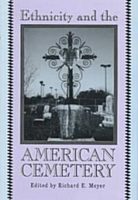 Ethnicity and the American Cemetery (Hardcover)