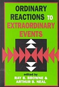 Ordinary Reactions to Extraordinary Events (Hardcover)