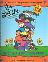 I Am Special Preschool 1, 3-Year-Old (Paperback, 4th, Teachers Guide)