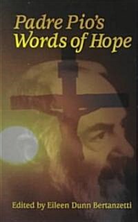 Padre Pios Words of Hope (Paperback)