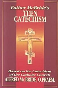 Father McBrides Teen Catechism (Paperback, Student Guide)