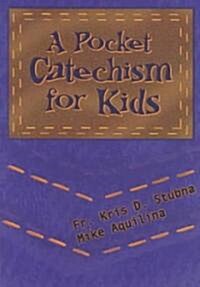 A Pocket Catechism for Kids (Paperback)