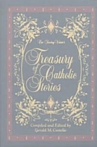 Our Sunday Visitors Treasury of Catholic Stories (Hardcover)