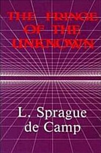 The Fringe of the Unknown (Paperback)