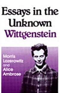 Essays in the Unknown Wittgenstein (Hardcover)