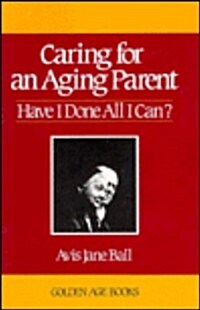 Caring for an Aging Parent (Paperback)