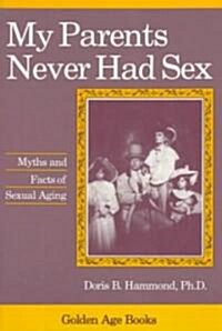 My Parents Never Had Sex (Paperback)