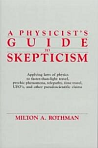 A Physicists Guide to Skepticism (Hardcover)