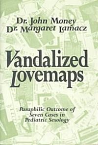 Vandalized Lovemaps (Hardcover)