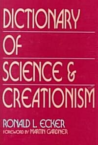 Dictionary of Science and Creationism (Hardcover)