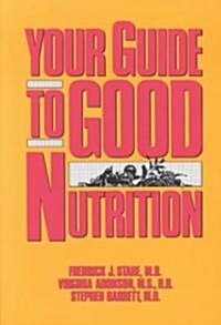 Your Guide to Good Nutrition (Paperback)