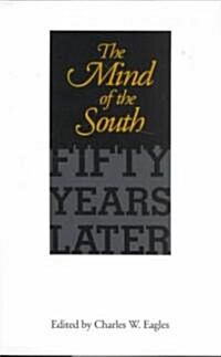 The Mind of the South: Fifty Years Later (Hardcover)