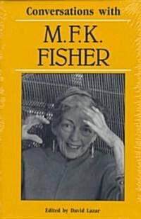 Conversations with M. F. K. Fisher (Hardcover)