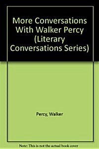 More Conversations With Walker Percy (Hardcover)