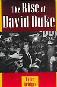 The Rise of David Duke (Paperback)