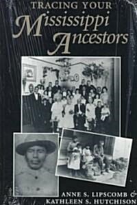 Tracing Your Mississippi Ancestors (Paperback)