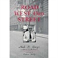 The Road to West 43rd Street (Hardcover)