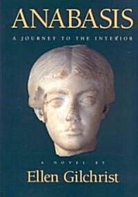 Anabasis: A Journey to the Interior: A Novel (Paperback)