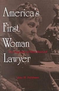 Americas First Woman Lawyer: The Biography of Myra Bradwell (Hardcover)