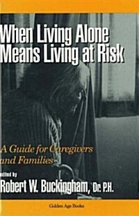 When Living Alone Means Living at Risk (Hardcover)