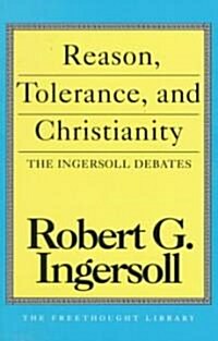 Reason, Tolerance and Christianity (Paperback)