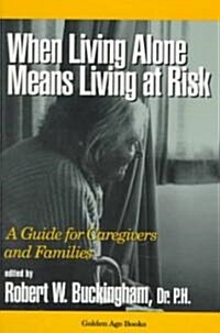 When Living Alone Means Living at Risk (Paperback)