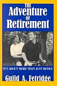 The Adventure of Retirement (Paperback)
