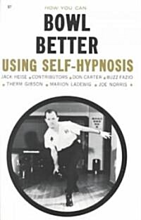 How You Can Bowl Better Using Self Hypnosis (Paperback)