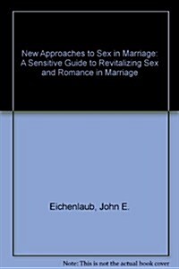 New Approaches to Sex in Marriage (Paperback)