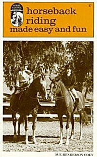 Horseback Riding Made Easy and Fun (Paperback)