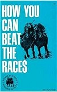 How You Can Beat the Races (Paperback)