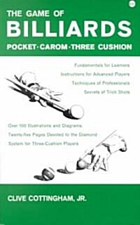 Game of Billiards: Pocket, Carom, Three Cushion (Paperback)