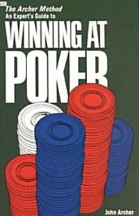 The Archer Method: An Experts Guide to Winning at Poker (Paperback)