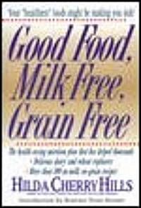 Good Food, Milk Free, Grain Free (Paperback)