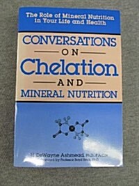 Conversations on Chelation and Mineral Nutrition (Paperback)