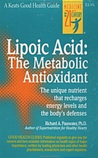 Lipoic Acid: The Metabolic Antioxidant (Spiral)