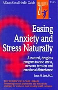 Easing Anxiety and Stress Naturally (Spiral)