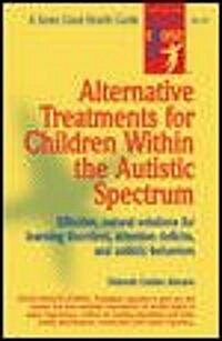 Alternative Treatments for Children Within the Autistic Spectrum (Spiral)