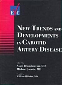 New Trends and Developments in Carotid Artery Disease (Hardcover)