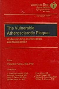 The Vulnerable Atherosclerotic Plaque (Hardcover)