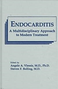Endocarditis - A Multidisciplinary Approach to Modern Treatment (Hardcover)