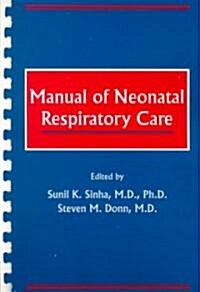 Manual of Neonatal Respiratory Care (Paperback)