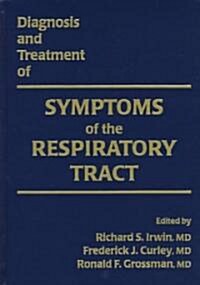 Diagnosis and Treatment of Symptoms of the Respiratory Tract (Hardcover)