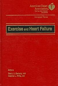 Exercise and Heart Failure: American Heart Association - Fighting Heart Disease and Stroke (Hardcover)